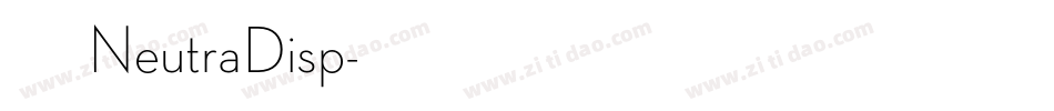 字体 NeutraDisp字体转换